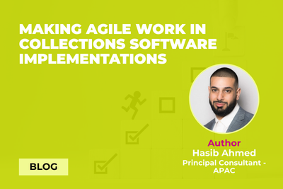 Making Agile work in collections software implementations
