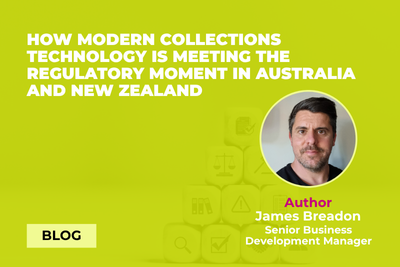 How modern collections technology is meeting the regulatory moment in Australia and New Zealand