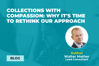 Collections with compassion: Why it's time to rethink our approach