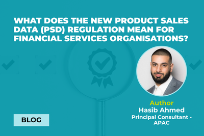 What does the new Product Sales Data (PSD) regulation mean for financial services organisations?